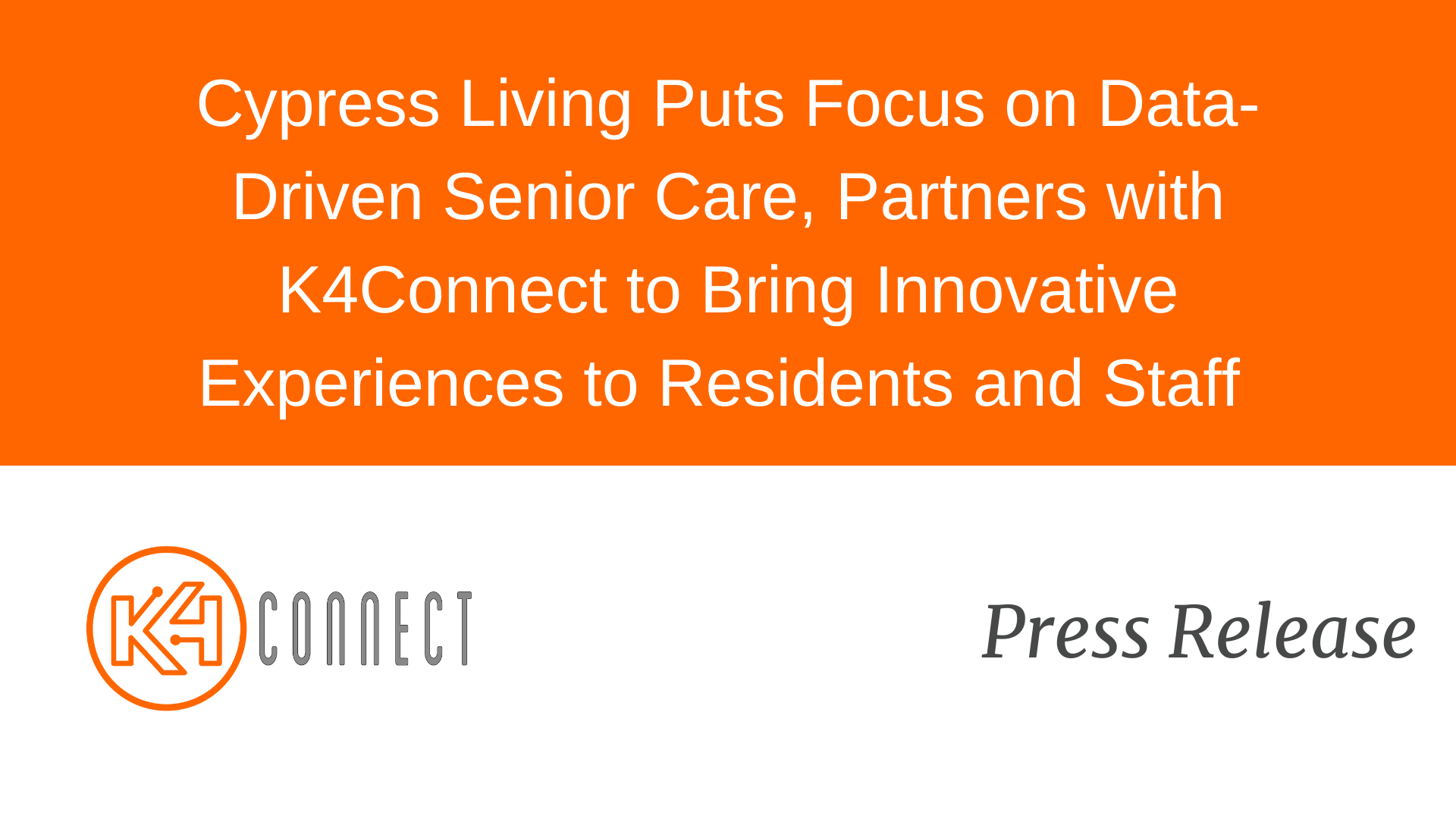 Cypress Living Puts Focus on Data-Driven Senior Care, Partners ...